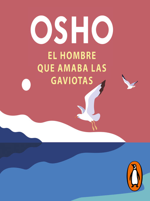 Title details for El hombre que amaba las gaviotas by Osho - Available